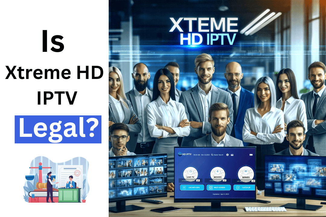 Is-Xtreme-HD-IPTV-Legal-IPTV-Service